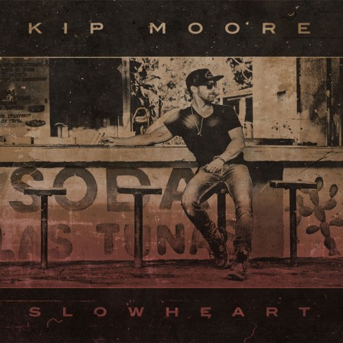 Kip Moore - Slowheart (2017) [Hi-Res]