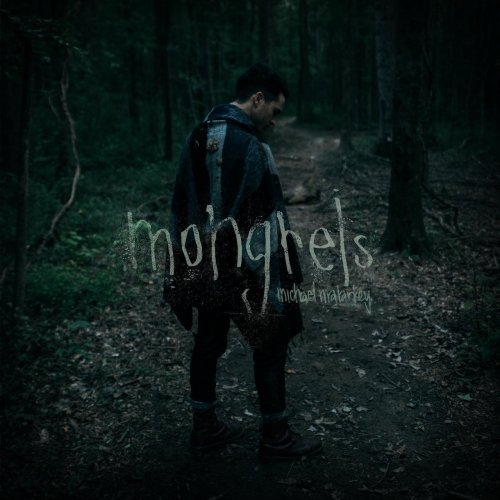 Michael Malarkey - Mongrels (2017) Lossless