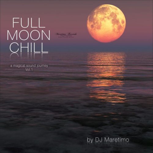 VA - Full Moon Chill Vol 1: A Magical Sound Journey (2017)