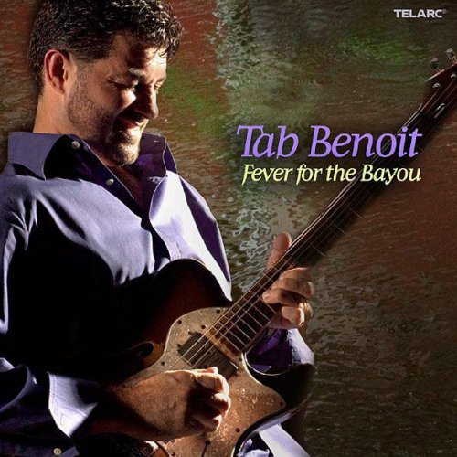 Tab Benoit - Fever for the Bayou (2005)