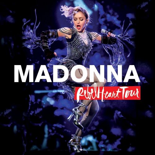 Madonna - Rebel Heart Tour (2017) [Hi-Res]