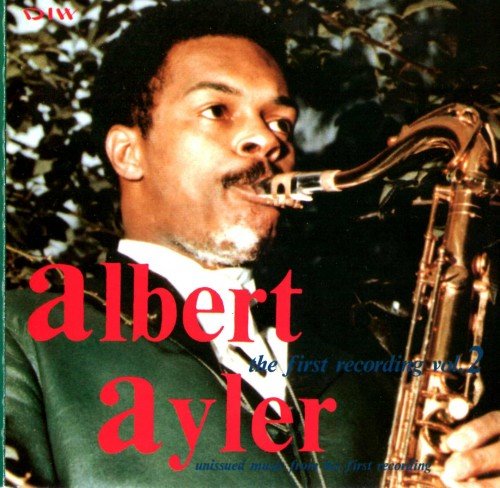 Albert Ayler - The First Recordings Vol. 2 (1962)