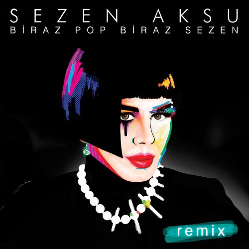 Sezen Aksu - Biraz Pop Biraz Sezen Remix (2017) [Hi-Res]