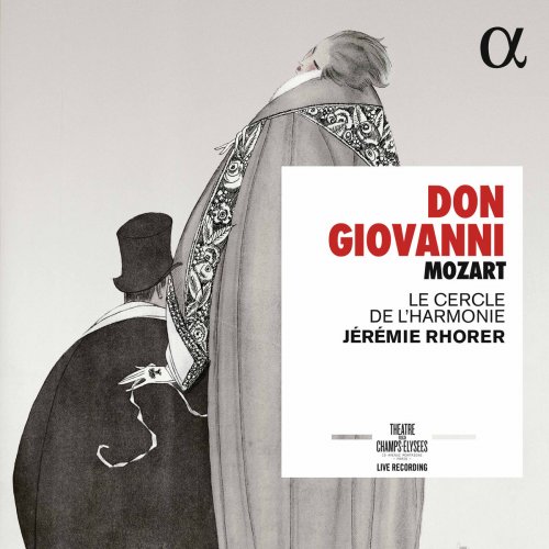 Jérémie Rhorer, Le Cercle de l'Harmonie - Mozart: Don Giovanni, K. 527 (Live) (2017) [Hi-Res]