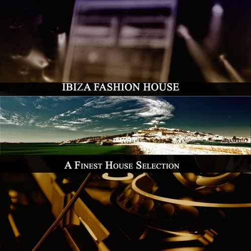 VA - Ibiza Fashion House (A Finest House Selection) (2017)