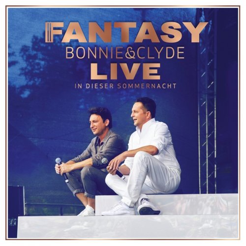 Fantasy - Bonnie & Clyde Live - In dieser Sommernacht (2017)