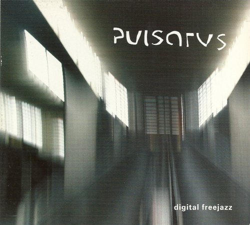 Pulsarus - Digital Freejazz (2005)