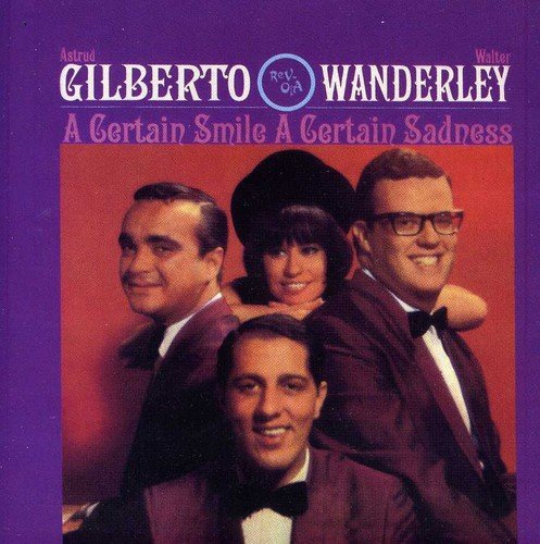 Astrud Gilberto & Walter Wanderley - A Certain Smile, A Certain Sadness (1966/1998)