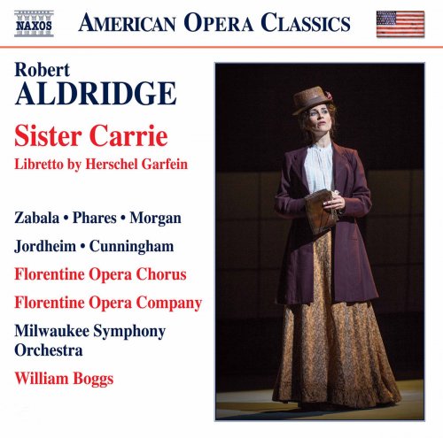 Adriana Zabala, Keith Phares - Robert Aldridge: Sister Carrie (Live) (2017) [Hi-Res]