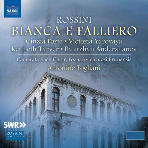 Kenneth Tarver - Rossini: Bianca e Falliero (2017) [Hi-Res]