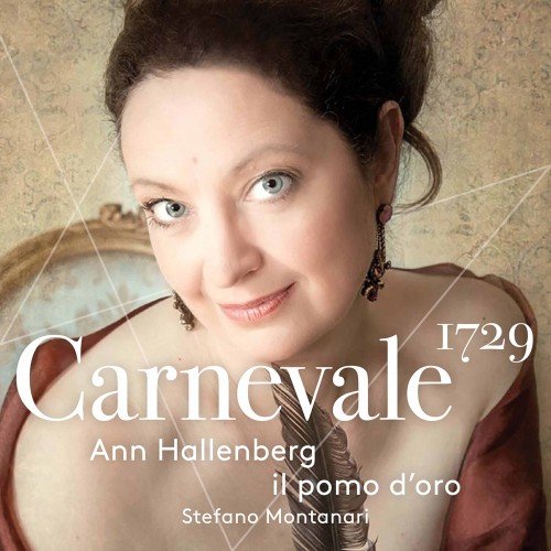 Ann Hallenberg, il pomo d'oro & Stefano Montanari - Carnevale 1729 (2017) [HDTracks]