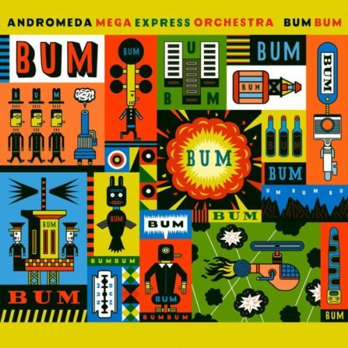 Andromeda Mega Express Orchestra - Bum Bum (2012) FLAC