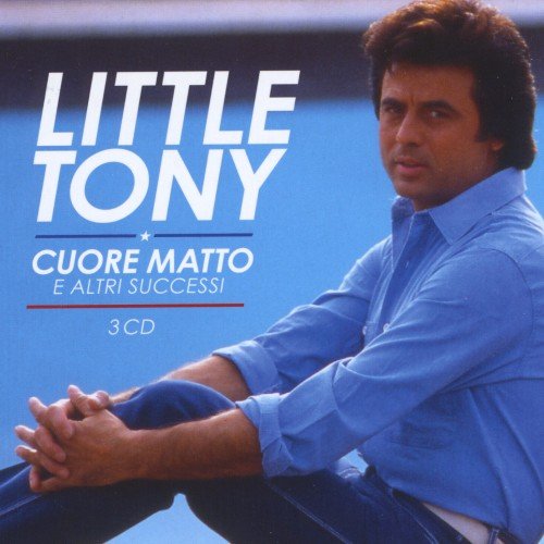 Little Tony - Cuore matto e altri successi (3CD) (2011)