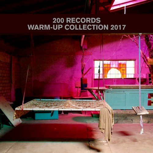 VA - 200 Records Warm-Up Collection 2017 (2017)