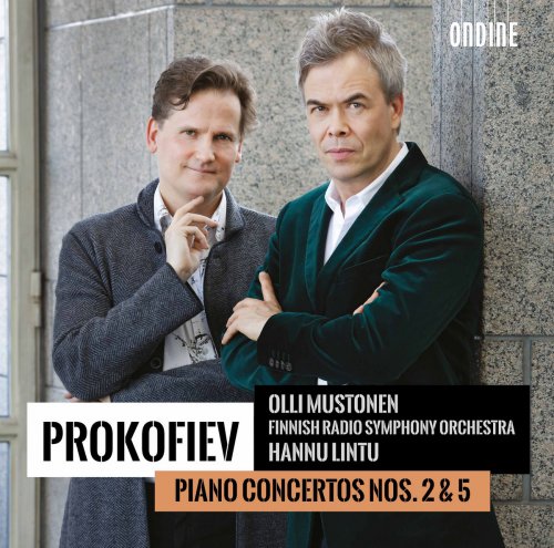 Olli Mustonen, Hannu Lintu & The Finnish Radio Symphony Orchestra - Prokofiev: Piano Concertos Nos. 2 & 5 (2017) [Hi-Res]