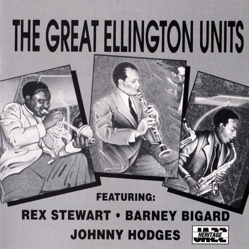 Johnny Hodges-Rex Stewart-Barney Bigard - The Great Ellington Units (1988)
