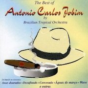 Brazilian Tropical Orchestra - The Best Of Antonio Carlos Jobim (1989), 320 Kbps