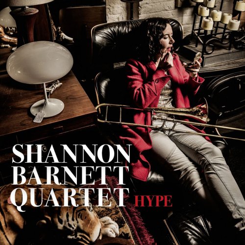 Shannon Barnett Quartet - Hype (2017) Lossless