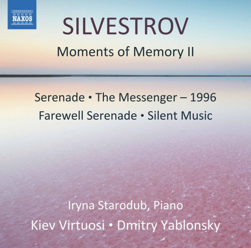Iryna Starodub, Kiev Virtuosi Chamber Orchestra & Dmitry Yablonsky - Valentin Silvestrov: Moments of Memory II (2017) [Hi-Res]