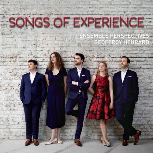 Ensemble Perspectives & Geoffroy Heurard - Songs of Experience (2017) [Hi-Res]