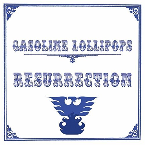 Gasoline Lollipops - Resurrection (2017)