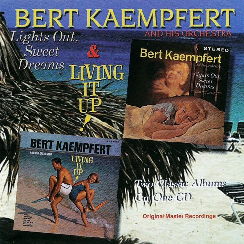 Bert Kaempfert And His Orchestra - Lights Out, Sweet Dreams & Living It Up! (1999) FLAC