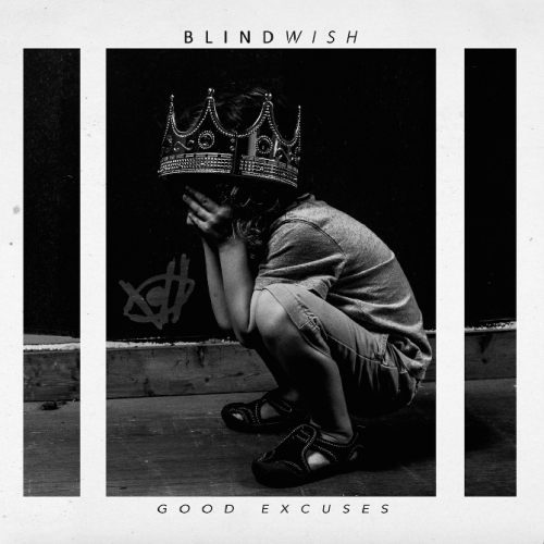 Blindwish - Good Excuses (2017) lossless