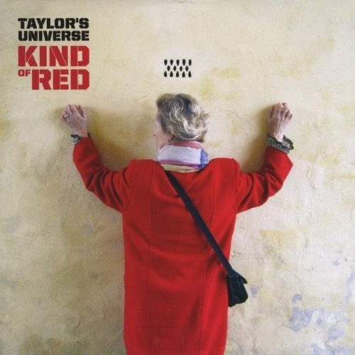 Taylor's Universe - Kind of Red (2012)