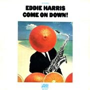 Eddie Harris - Come On Down (1970)