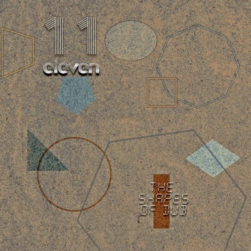 Eleven - The Shapes Of Dub (2017) [Hi-Res]