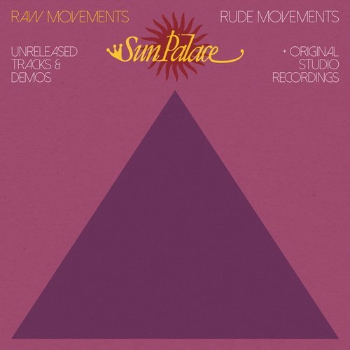 Sun Palace - Raw Movements/Rude Movements (2016) Lossless