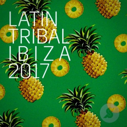 VA - Latin Tribal Ibiza 2017 (2017)