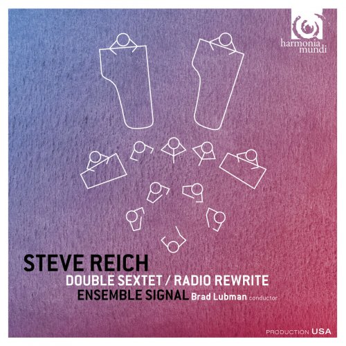 Ensemble Signal & Brad Lubman - Steve Reich: Double Sextet & Radio Rewrite (2016) [flac]
