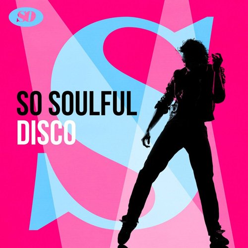 VA - So Soulful: Disco (2017) FLAC