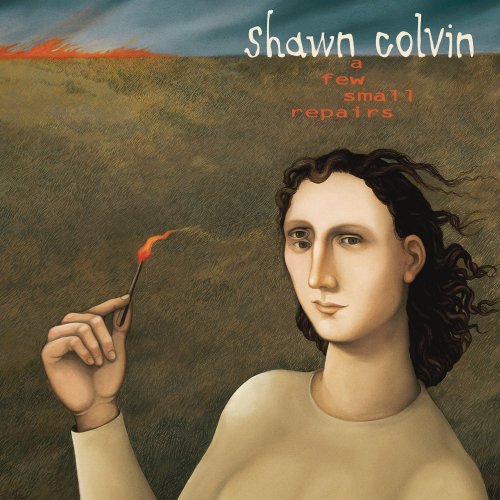 Shawn Colvin - A Few Small Repairs: 20th Anniversary Edition (2017) [Hi-Res]