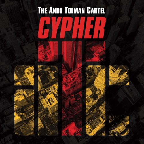 The Andy Tolman Cartel - Cypher (2017)
