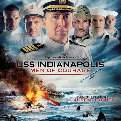 Laurent Eyquem - USS Indianapolis: Men Of Courage (2017)