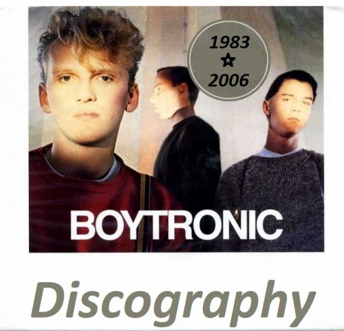 Boytronic - Discography (1983-2019)