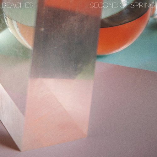 Beaches - Second Of Spring (2017)