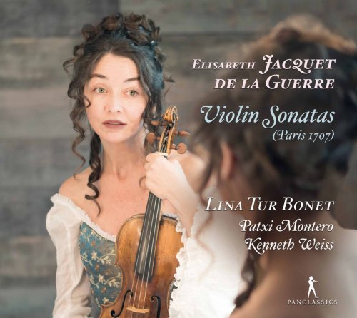 Lina Tur Bonet, Patxi Montero & Kenneth Weiss - Jacquet de La Guerre: Violin Sonatas Nos. 1-6 (2017)