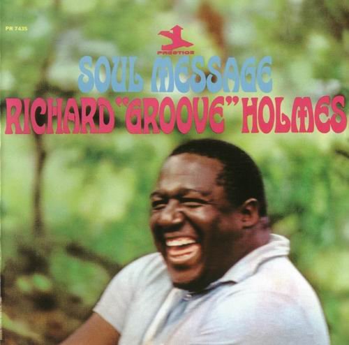 Richard ''Groove'' Holmes - Soul Message (1965) 320 kbps+CD Rip
