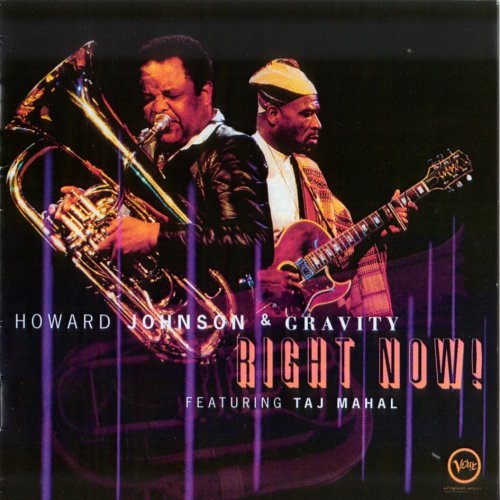 Howard Johnson & Gravity - Right Now! (1997)