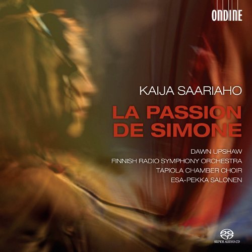 Dawn Upshaw, Esa-Pekka Salonen - Kaija Saariaho: La Passion de Simone (2013)