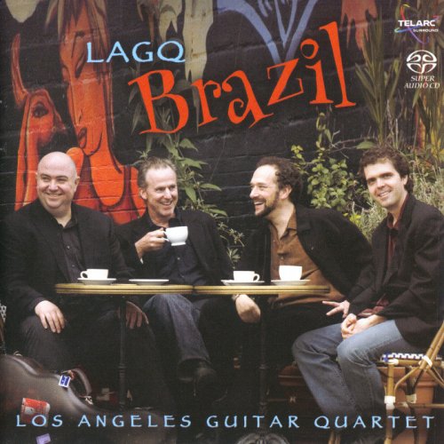 Los Angeles Guitar Quartet - LAGQ Brazil (2007) [SACD]