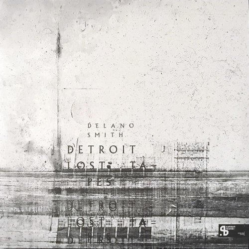 Delano Smith - Detroit Lost Tapes (2017)