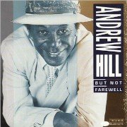 Andrew Hill - But Not Farewell (1990)