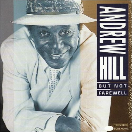 Andrew Hill - But Not Farewell (1990)