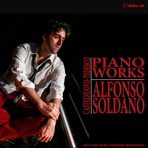 Alfonso Soldano - Castelnuovo-Tedesco: Piano Works (2017) [Hi-Res]
