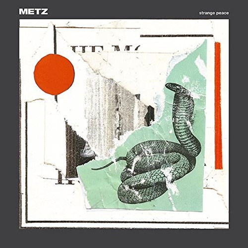 METZ - Strange Peace (2017)