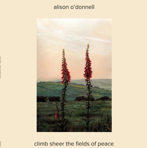 Alison O'Donnell - Climb Sheer the Fields of Peace (2017)